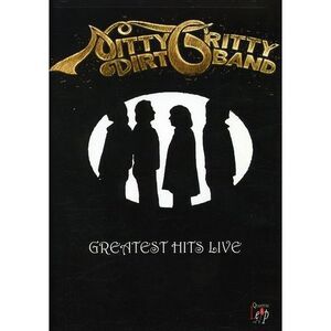 The Nitty Gritty Dirt Band - Greatest Hits Live  DVD